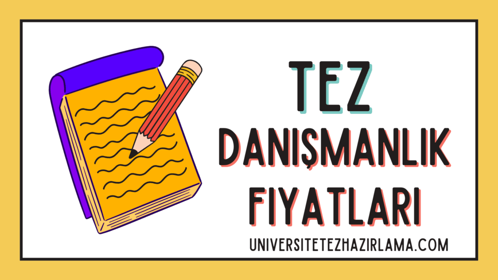 Tez Danışmanlık Fiyatları